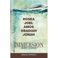 Immersion Bible Studies: Hosea, Joel, Amos, Obadiah, Jonah