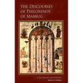 The Discourses of Philoxenos of Mabbug: A New Translation and Introduction Volume 235