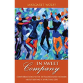 In Sweet Company: Conversations with Extraordinary Women about Living a Spiritual Life