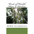 Words of Health, Hope & Healing: Bible Scriptures