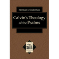 Calvin's Theology of the Psalms