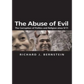 The Abuse of Evil: The Corruption of Politics and Religion Since 9/11