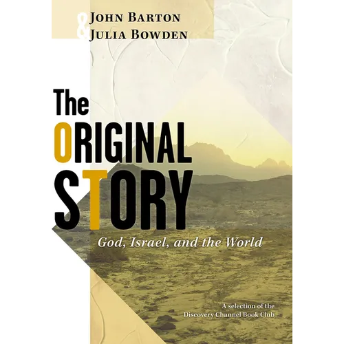 The Original Story: God, Israel, and the World