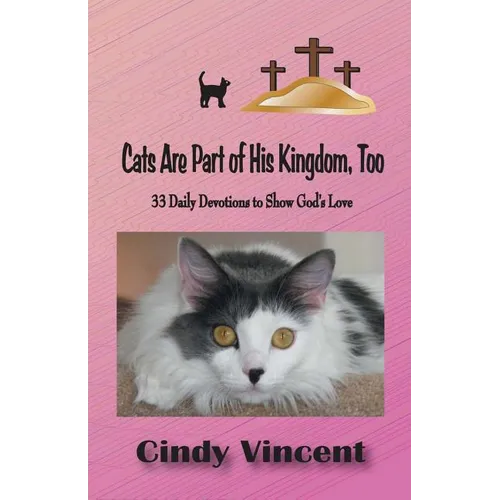 Cats Are Part of His Kingdom, Too