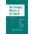 Teaching Ministry of the Church: An Examination of the Basic Principles of Christian Education