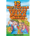 "13 historias bíblicas cortas para niños" Paul A. Lynch Traducido por Gady Juarez