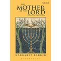 The Mother of the Lord: Volume 1: The Lady in the Temple