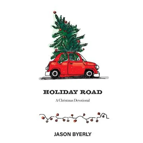 Holiday Road: A Christmas Devotional