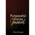 Purposeful Vision Journal