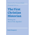 The First Christian Historian: Writing the 'Acts of the Apostles'