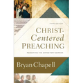 Christ-Centered Preaching: Redeeming the Expository Sermon