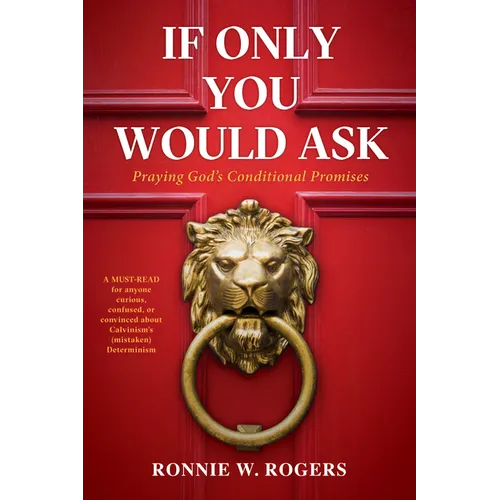 If Only You Would Ask: Praying God's Conditional Promises