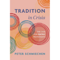 Tradition in Crisis: The Case for Centric Protestants