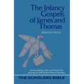 The Infancy Gospels of James and Thomas