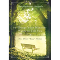 10 Things Your Minister Wants to Tell You: (But Can't, Because He Needs the Job)