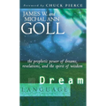 Dream Language: The Prophetic Power of Dreams, Revelations, and the Spirit of Wisdom