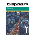 Exodus: Interpretation: A Bible Commentary for Teaching and Preaching