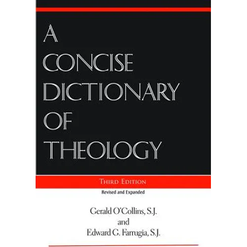 A Concise Dictionary of Theology, Third Edition