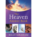 The Heaven Answer Book: Understanding Eternity (Answers to Over 100 of Your Pressing Questions about Eternal Life, Salvation, and Life After Death)