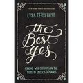The Best Yes: Making Wise Decisions in the Midst of Endless Demands