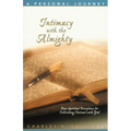 The Intimacy with the Almighty: Four Spiritual Disciplines for Cultivating Closeness with God