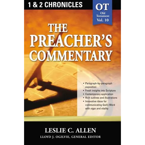 The Preacher's Commentary - Vol. 10: 1 and 2 Chronicles: 10