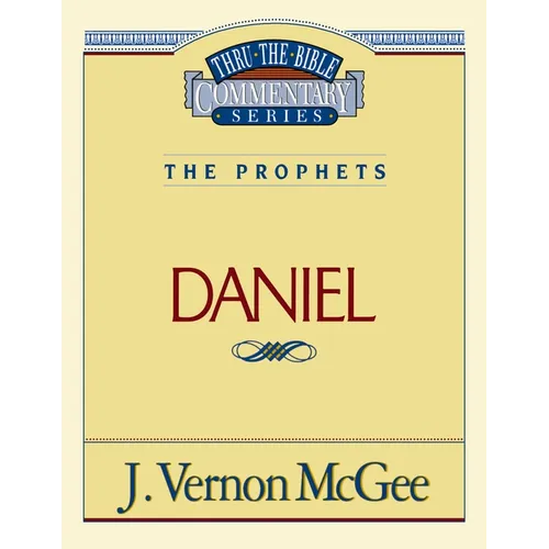 Thru the Bible Vol. 26: The Prophets (Daniel): 26