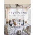 Devotions from the Front Porch: Experiencing Peaceful Moments with God (a 90-Day Devotional)