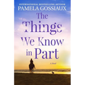 The Things We Know in Part