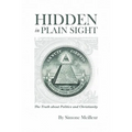 Hidden in Plain Sight: The Truth about Politics and Christianity