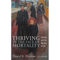 Thriving in the Face of Mortality: Kenosis and the Mystery of Life