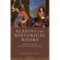 Reading the Historical Books: A Student's Guide to Engaging the Biblical Text