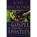 The Gospel According to the Apostles: The Role of Works in the Life of Faith