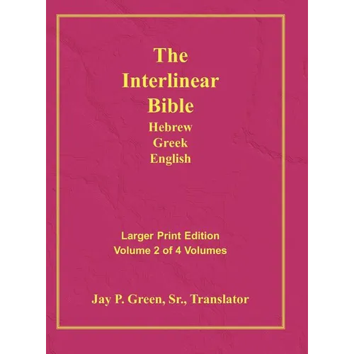 Interlinear Hebrew Greek English Bible-PR-FL/OE/KJ Large Print Volume 2
