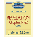 Thru the Bible Vol. 60: The Prophecy (Revelation 14-22): 60