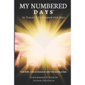 My Numbered DaysTM: So Teach Us To Number Our Days