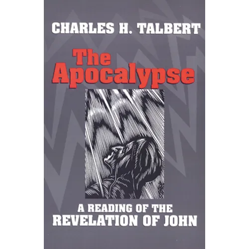 The Apocalypse: A Reading of the Revelation of John