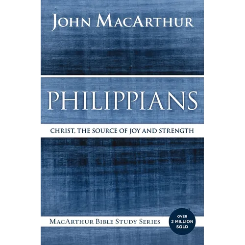 Philippians: Christ, the Source of Joy and Strength