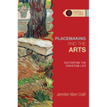 Placemaking and the Arts: Cultivating the Christian Life