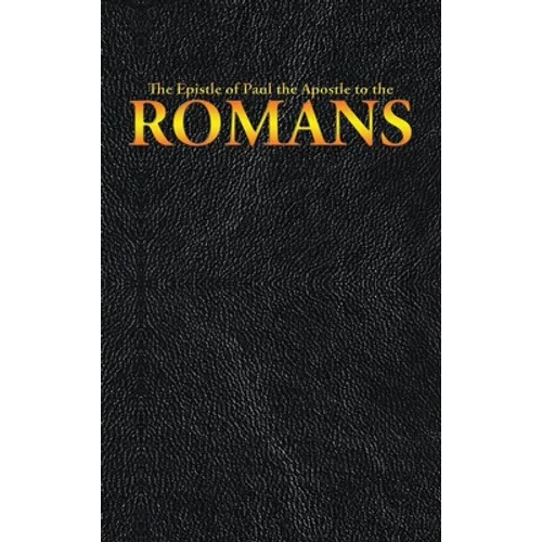 The Epistle of Paul the Apostle to the ROMANS