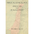 Biblical Genealogy Abraham to Jesus Christ