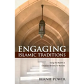 Engaging Islamic Traditions: Using the Hadith in Christian Ministry to Muslims