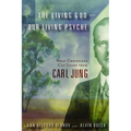 The Living God and Our Living Psyche: What Christians Can Learn from Carl Jung