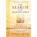 The Search for Significance Devotional Journal: A 10-Week Journey to Discovering Your True Worth