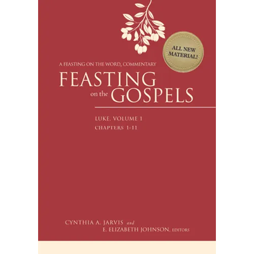 Feasting on the Gospels--Luke, Volume 1: A Feasting on the Word Commentary