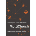 The Multichurch: Exploring the Future of Multisite