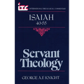 Servant Theology: A Commentary on the Book of Isaiah 40-55