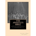 The Apostle's Bible: Volume 2: The New Testament