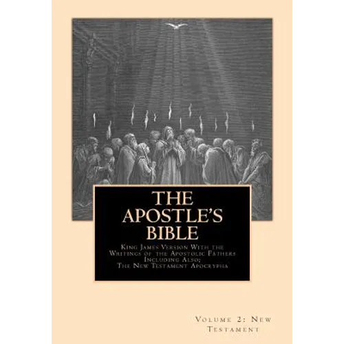 The Apostle's Bible: Volume 2: The New Testament