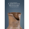 Discovering Christian Ministry: Theology and Practice